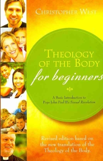 THEOLOGY OF THE BODY FOR BEGINNERS  REV