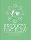Products That Flow