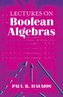 Lectures on Boolean Algebras