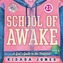 School of Awake