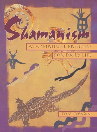 Shamanism As Spiritual Practice