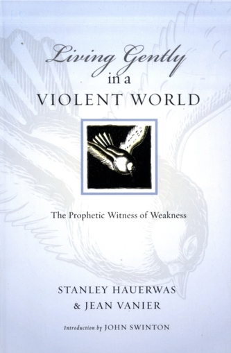 Living Gently in a Violent World