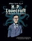 H. P. Lovecraft - He Who Wrote in the Darkness: A Graphic Novel