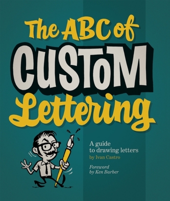 The ABC Of Custom Lettering