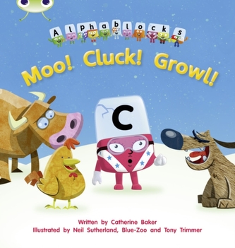 Bug Club Phonics Bug Alphablocks Set 10 Moo! Cluck! Growl!