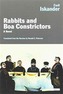 Rabbits and Boa Constrictors