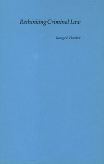Rethinking Criminal Law