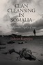 Clan Cleansing in Somalia
