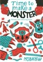 Time To Make A Monster