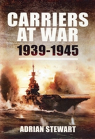 Carriers at War 1939-1945