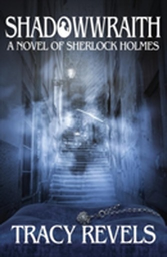 Shadowwraith: A Novel of Sherlock Holmes