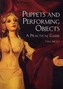 Puppets and Performing Objects
