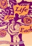 Life for Each