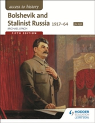 Access to History: Bolshevik and Stalinist Russia 1917-64 for AQA Fifth Edition
