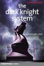 The Dark Knight System