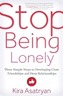 Stop Being Lonely