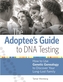 The Adoptee's Guide to DNA Testing