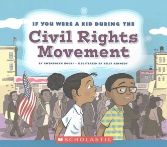 IF YOU WERE A KID DURING THE CIVIL RIGHT