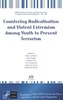 Countering Radicalisation and Violent Extremism Among Youth to Prevent Terrorism