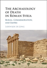 The Archaeology of Death in Roman Syria