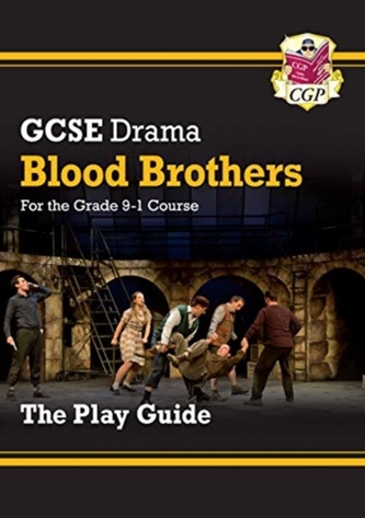 New Grade 9-1 GCSE Drama Play Guide - Blood Brothers