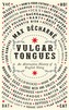 Vulgar Tongues