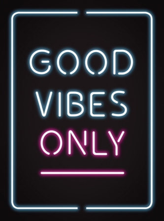 Good Vibes Only