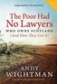 The Poor Had No Lawyers