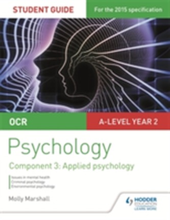 OCR Psychology Student Guide 3: Component 3 Applied psychology
