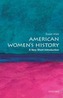 American Women's History: A Very Short Introduction