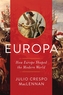 Europa - How Europe Shaped the Modern World