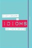 Dictionary of Idioms and Their Origins