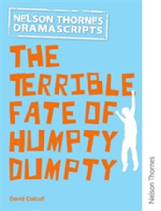 Oxford Playscripts: The Terrible Fate of Humpty Dumpty