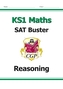 New KS1 Maths SAT Buster: Reasoning (for tests in 2018 and beyond)