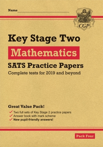 New KS2 Maths SATS Practice Papers: Pack 4 (for the tests in 2019)
