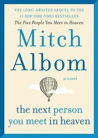NEXT PERSON YOU MEET IN HEAVEN THE