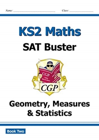 New KS2 Maths SAT Buster: Geometry, Measures & Statistics Book 2 (for the 2019 tests)