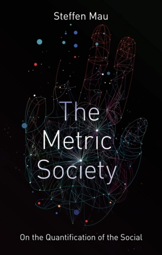 The Metric Society on the Quantification of the Social