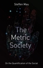 The Metric Society on the Quantification of the Social