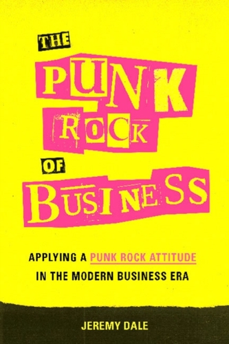 The Punk Rock of Business
