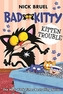BAD KITTY KITTEN TROUBLE