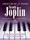 Scott Joplin: Sheet Music for Piano