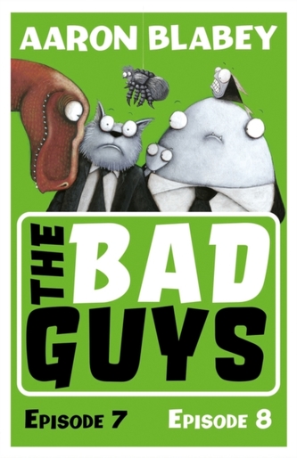The Bad Guys: Episode 7&8;