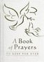 A Book of Prayers to Keep for Ever