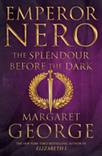 Emperor Nero: The Splendour Before The Dark