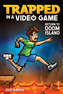 Trapped in a Video Game (Book 4)