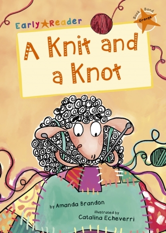 A Knit and a Knot (Orange Early Reader)