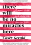 There Will Be No Miracles Here