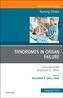 Syndromes in Organ Failure, An Issue of Nursing Clinics