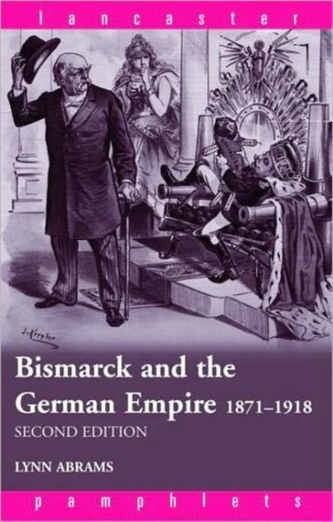 Bismarck and the German Empire